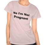 no_im_not_pregnant_tee_shirts-re6624c992d4f403fa1b5ff48ee0c7771_8n2rj_512